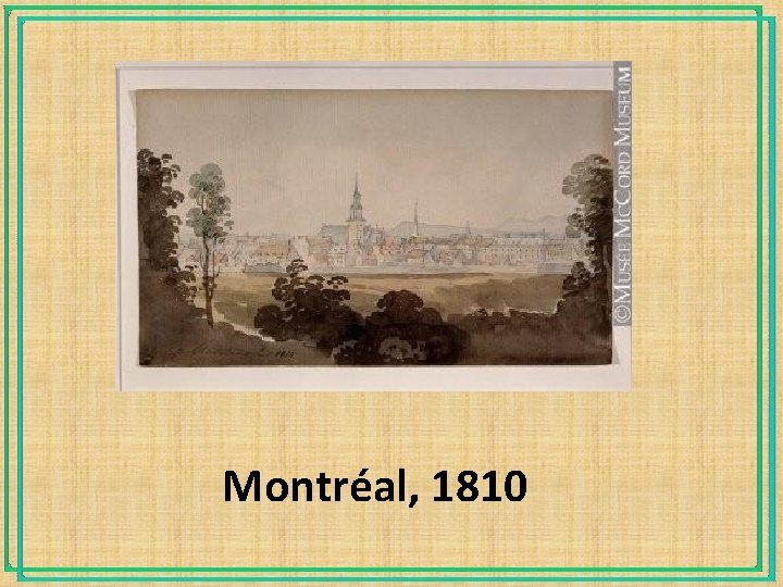 Montréal, 1810 