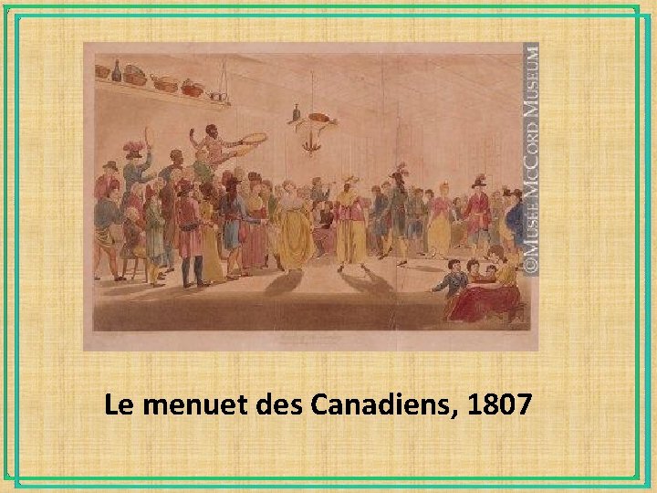 Le menuet des Canadiens, 1807 