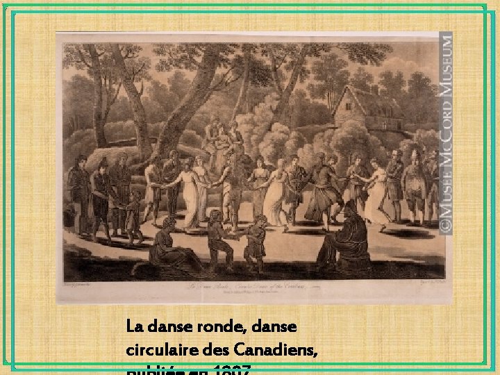 La danse ronde, danse circulaire des Canadiens, 