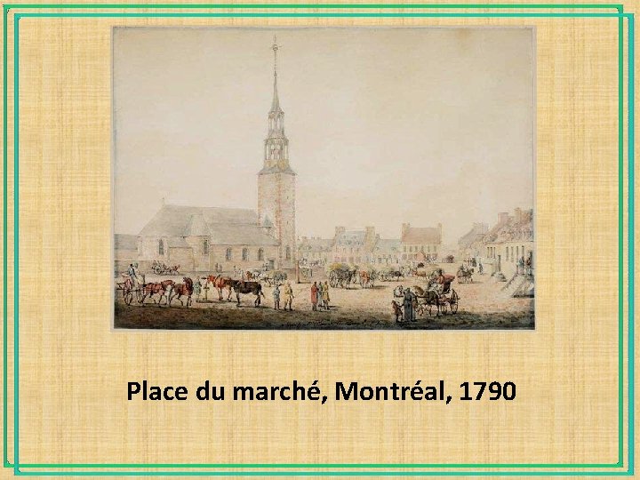 Place du marché, Montréal, 1790 