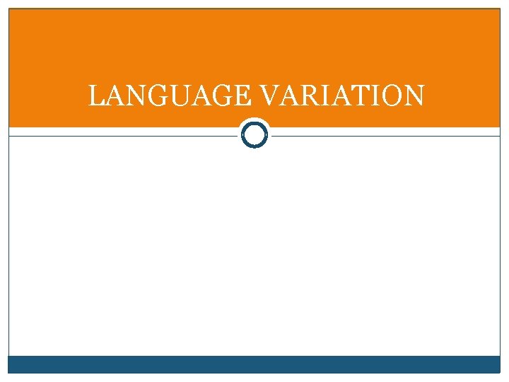 LANGUAGE VARIATION 