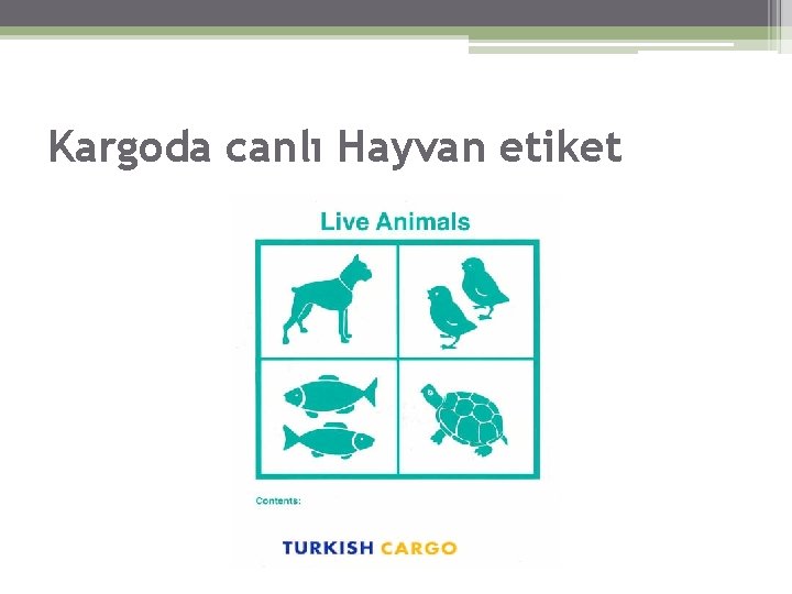 Kargoda canlı Hayvan etiket 