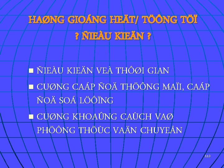 HAØNG GIOÁNG HEÄT/ TÖÔNG TÖÏ ? ÑIEÀU KIEÄN VEÀ THÔØI GIAN n CUØNG CAÁP