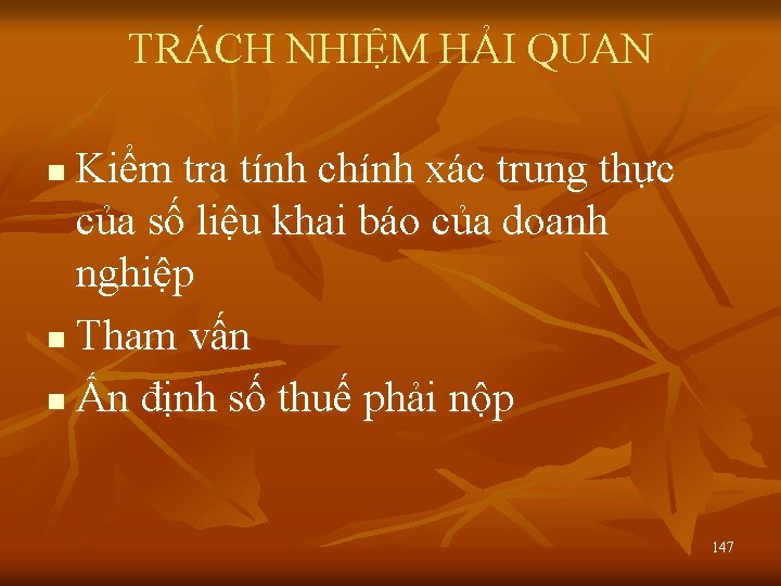 TRÁCH NHIỆM HẢI QUAN Kiểm tra tính chính xác trung thực của số liệu