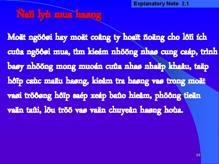 Explanatory Note 2. 1 Ñaïi lyù mua haøng Moät ngöôøi hay moät coâng ty