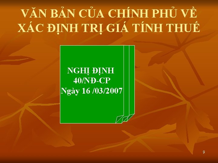 VĂN BẢN CỦA CHÍNH PHỦ VỀ XÁC ĐỊNH TRỊ GIÁ TÍNH THUẾ NGHỊ ĐỊNH