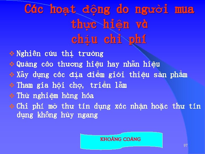 Các hoạt động do người mua thực hiện và chịu chi phí v Nghiên