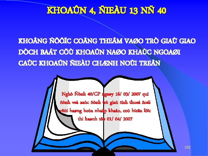 KHOAÛN 4, ÑIEÀU 13 NÑ 40 KHO NG ÑÖÔÏC COÄNG THE M VAØO TRÒ