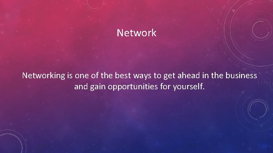 Networking is one of the best ways to get ahead in the business and