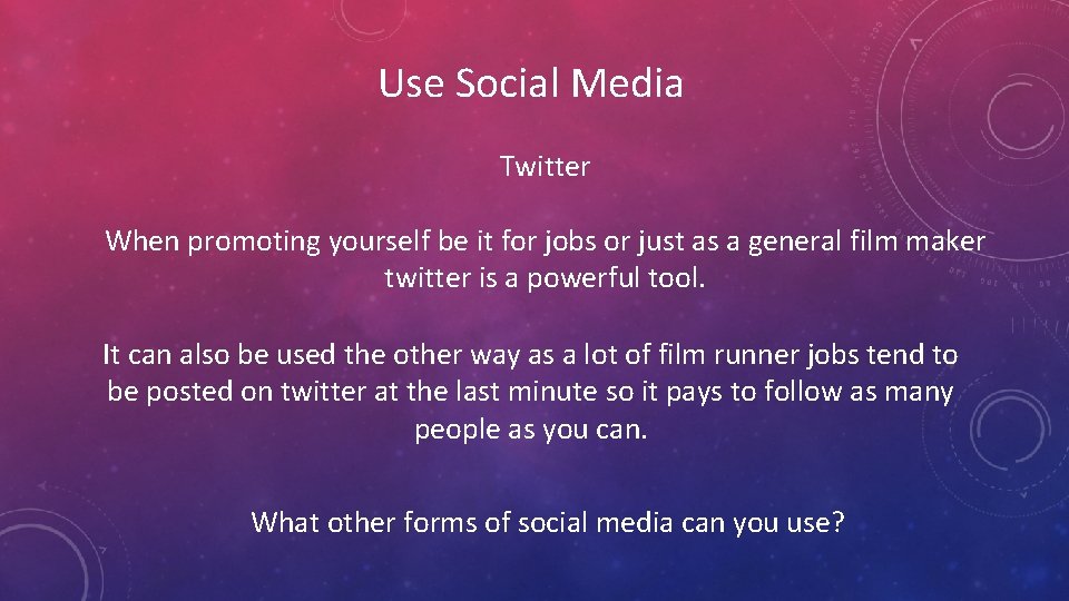 Use Social Media Twitter When promoting yourself be it for jobs or just as