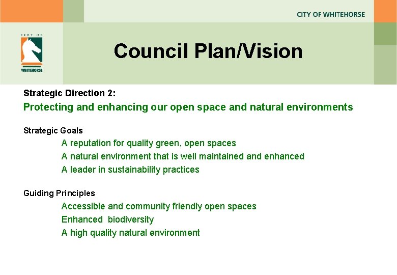 Council Plan/Vision Strategic Direction 2: Protecting and enhancing our open space and natural environments