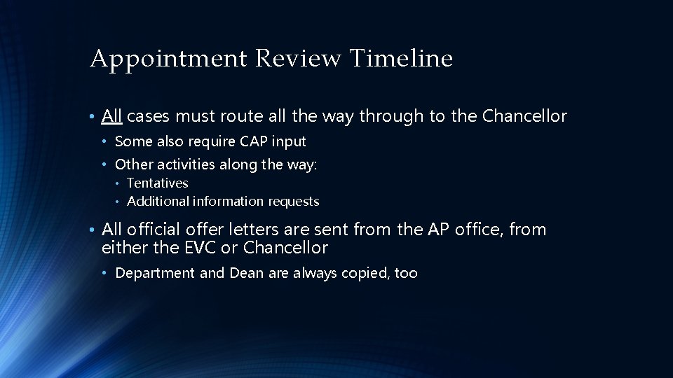 Appointment Review Timeline • All cases must route all the way through to the