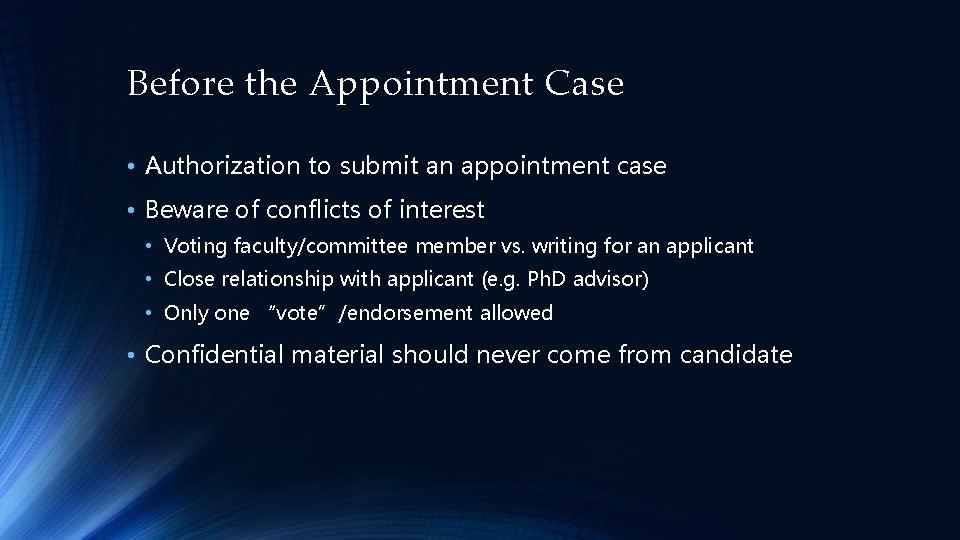 Before the Appointment Case • Authorization to submit an appointment case • Beware of