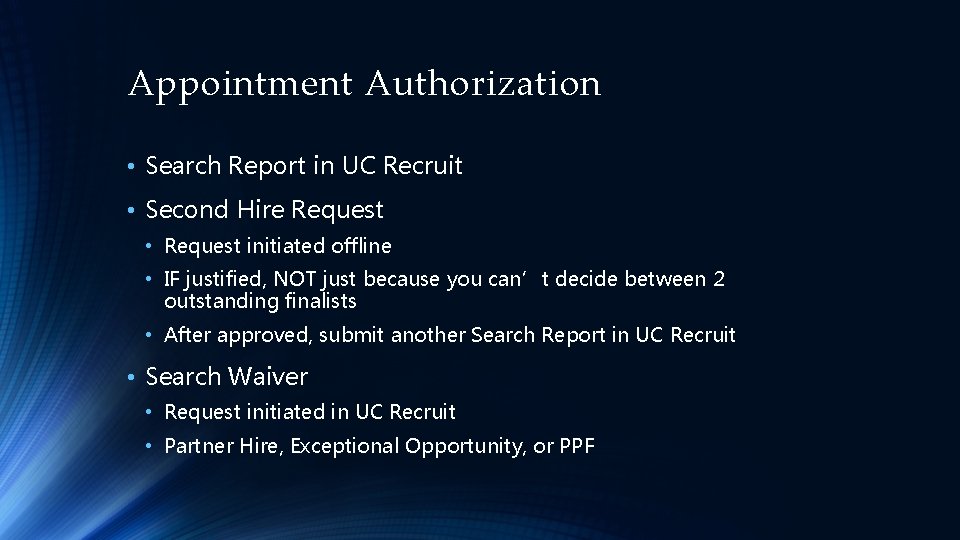 Appointment Authorization • Search Report in UC Recruit • Second Hire Request • Request