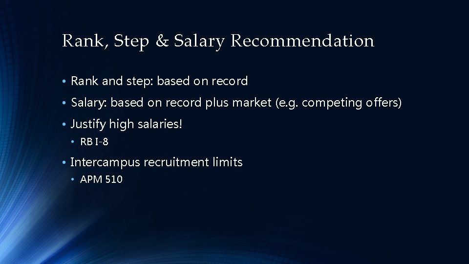 Rank, Step & Salary Recommendation • Rank and step: based on record • Salary: