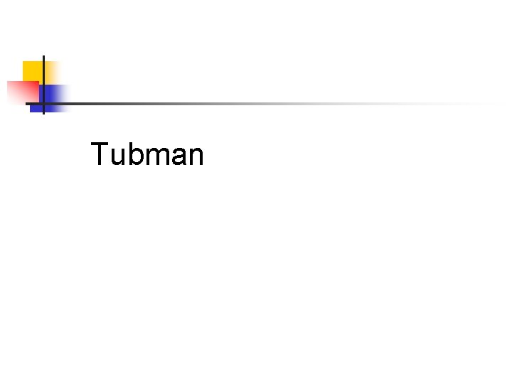 Tubman 