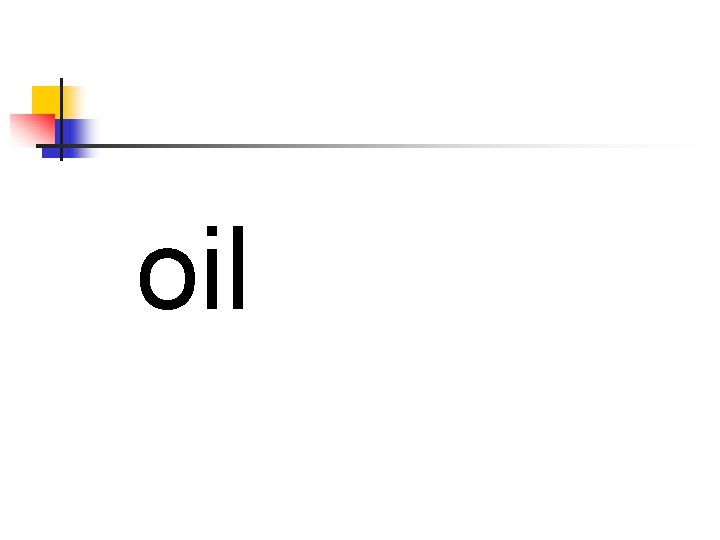 oil 