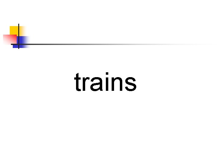 trains 