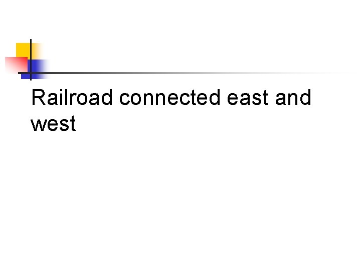 Railroad connected east and west 