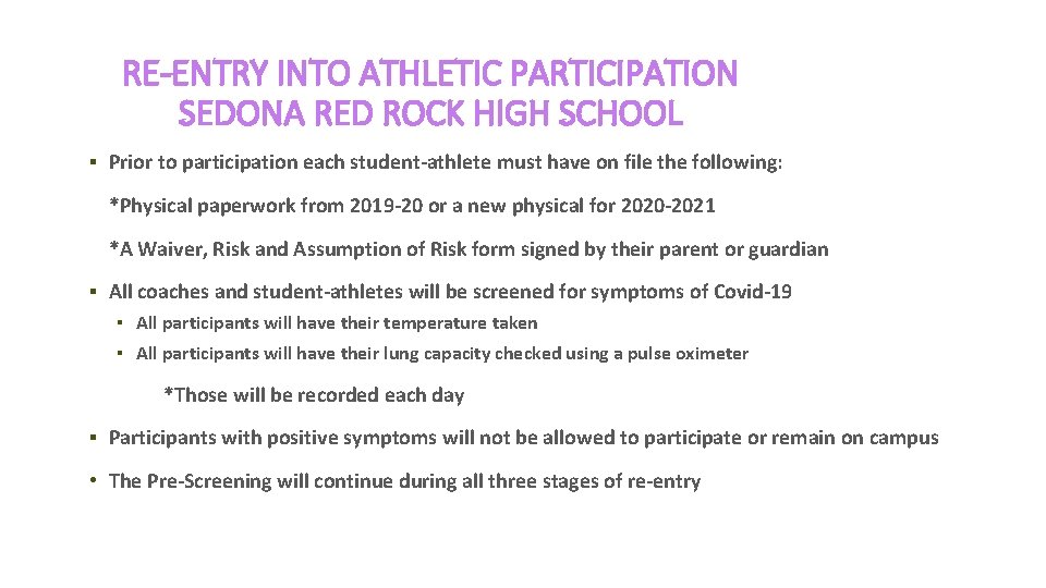 RE-ENTRY INTO ATHLETIC PARTICIPATION SEDONA RED ROCK HIGH SCHOOL ▪ Prior to participation each