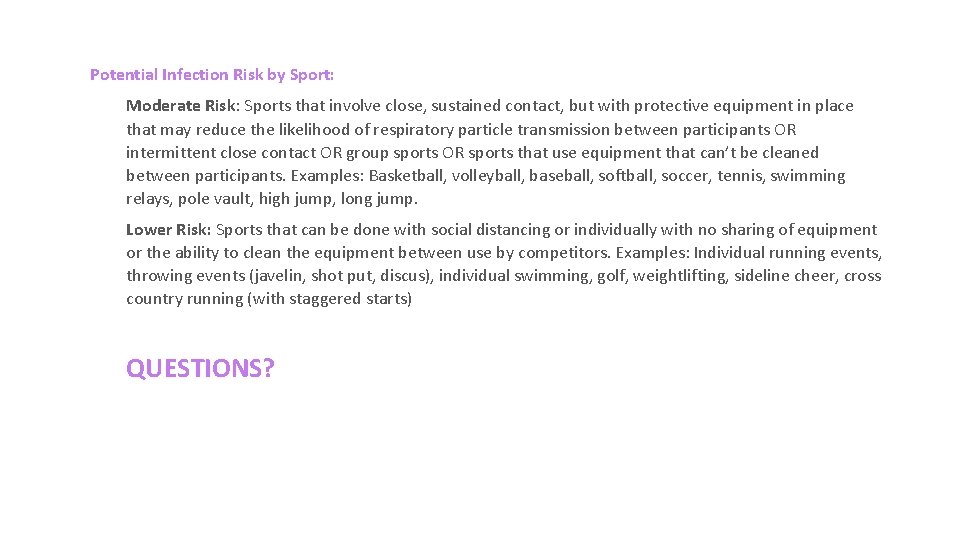 Potential Infection Risk by Sport: Moderate Risk: Sports that involve close, sustained contact, but