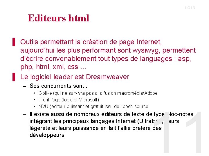 LO 18 Editeurs html ▌ Outils permettant la création de page Internet, aujourd’hui les