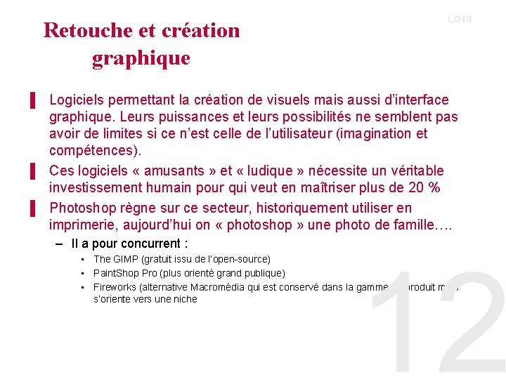 Retouche et création graphique LO 18 ▌ Logiciels permettant la création de visuels mais