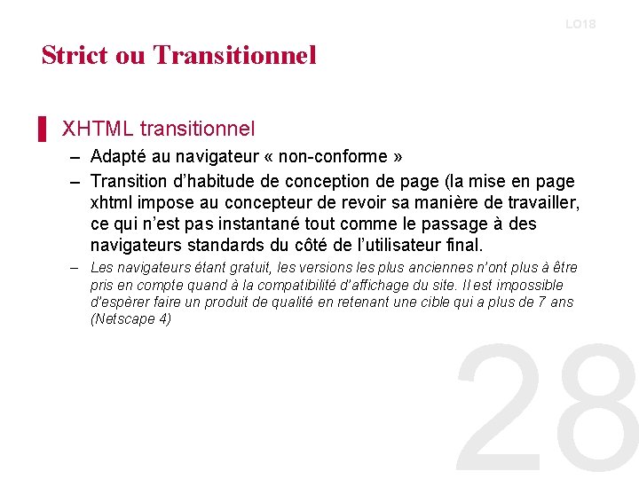 LO 18 Strict ou Transitionnel ▌ XHTML transitionnel – Adapté au navigateur « non-conforme