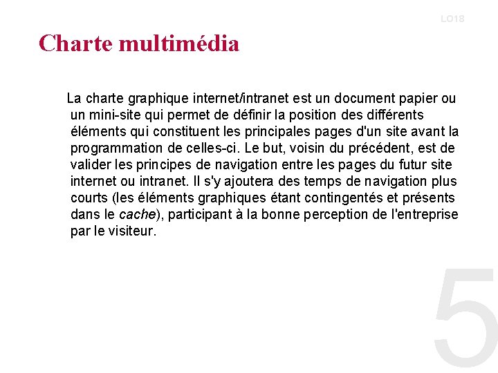 LO 18 Charte multimédia La charte graphique internet/intranet est un document papier ou un