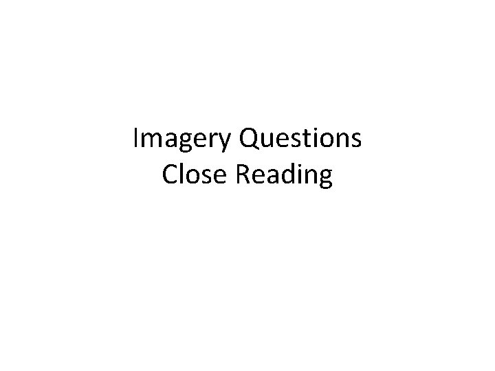 Imagery Questions Close Reading 