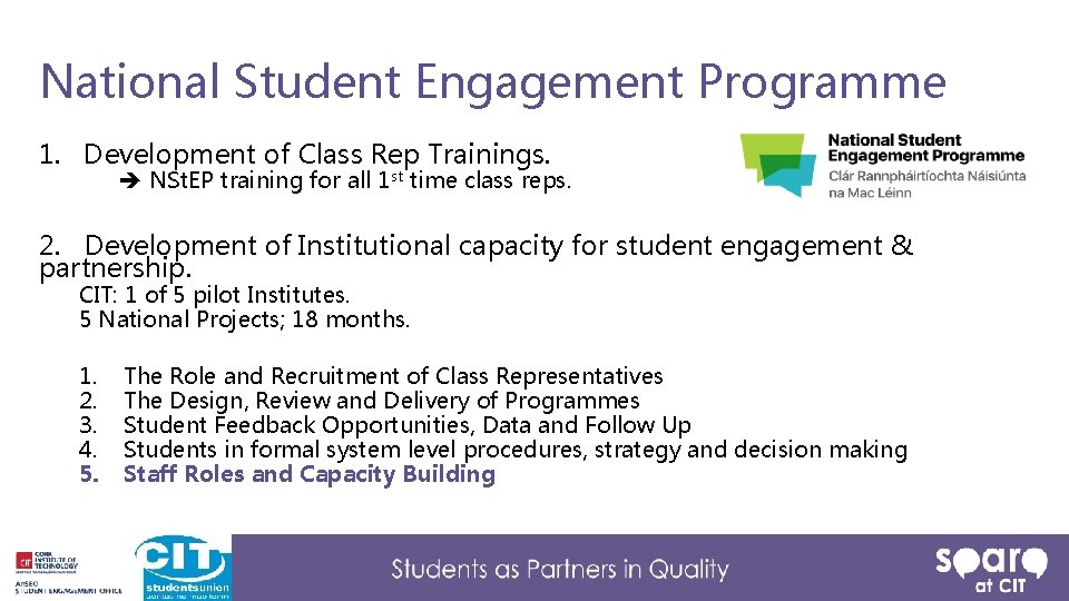 National Student Engagement Programme 1. Development of Class Rep Trainings. NSt. EP training for