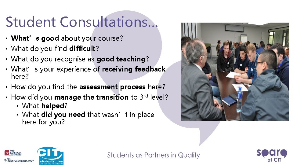 Student Consultations… • What’s good about your course? • What do you find difficult?