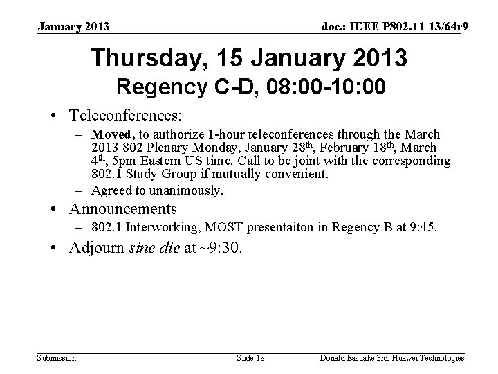 January 2013 doc. : IEEE P 802. 11 -13/64 r 9 Thursday, 15 January