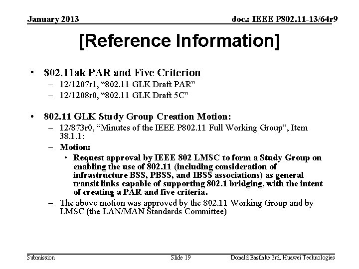 January 2013 doc. : IEEE P 802. 11 -13/64 r 9 [Reference Information] •