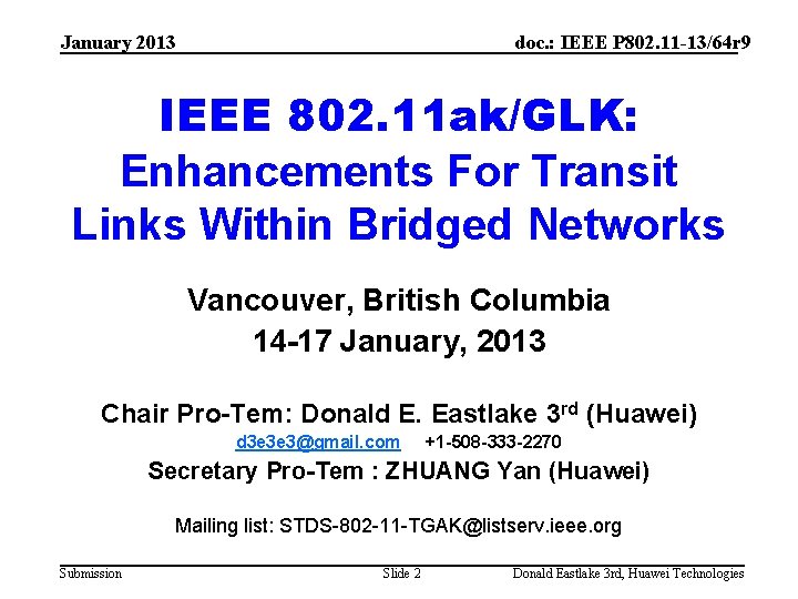 January 2013 doc. : IEEE P 802. 11 -13/64 r 9 IEEE 802. 11