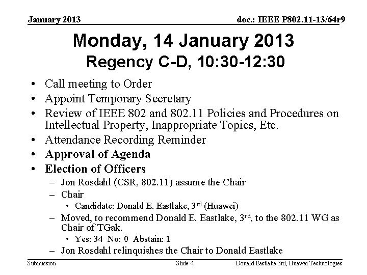 January 2013 doc. : IEEE P 802. 11 -13/64 r 9 Monday, 14 January