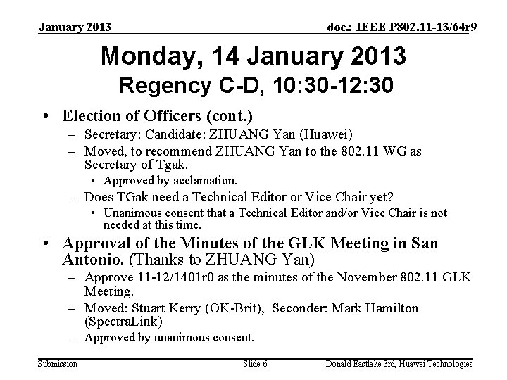 January 2013 doc. : IEEE P 802. 11 -13/64 r 9 Monday, 14 January