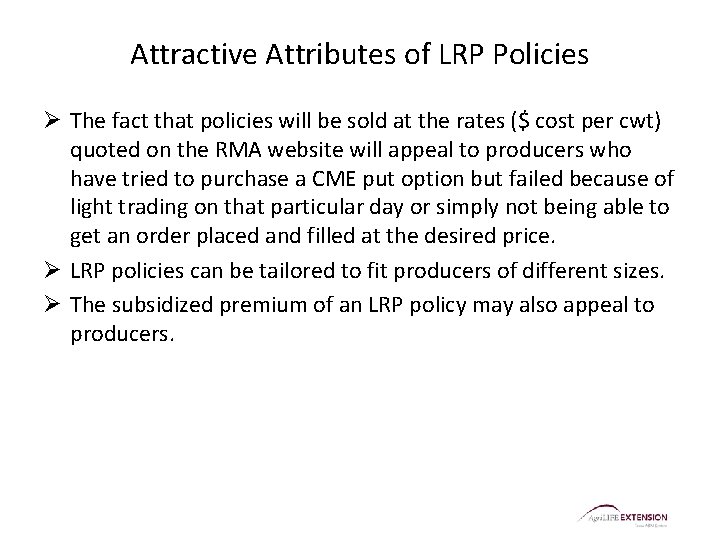 Attractive Attributes of LRP Policies Ø The fact that policies will be sold at