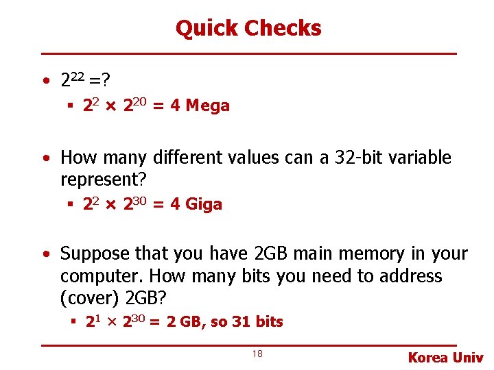 Quick Checks • 222 =? § 22 × 220 = 4 Mega • How