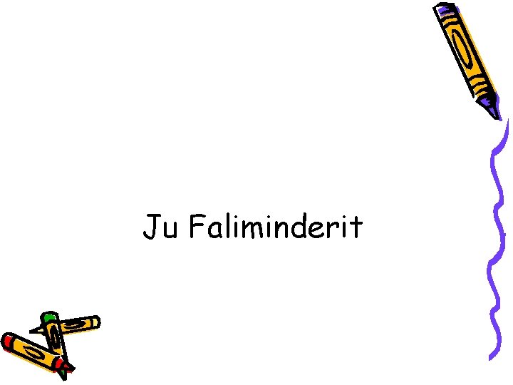 Ju Faliminderit 