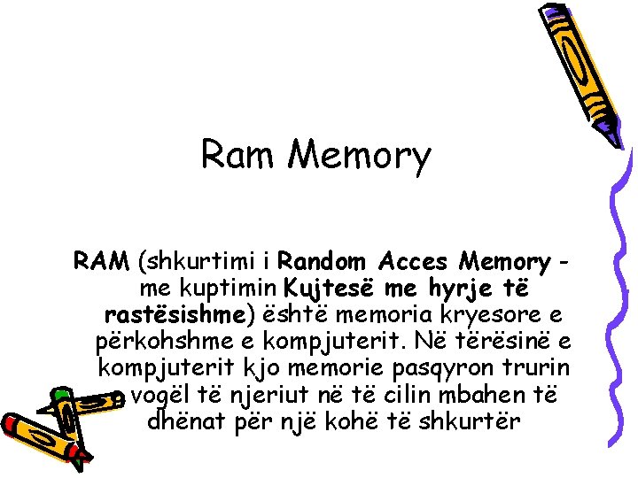 Ram Memory RAM (shkurtimi i Random Acces Memory me kuptimin Kujtesë me hyrje të