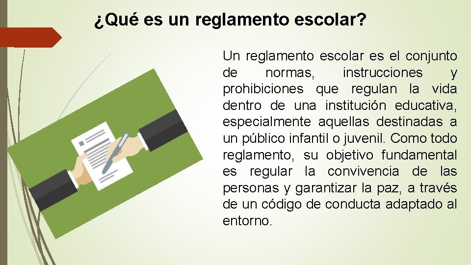 ¿Qué es un reglamento escolar? Un reglamento escolar es el conjunto de normas, instrucciones ¿Qué es un reglamento escolar? Un reglamento escolar es el conjunto de normas, instrucciones