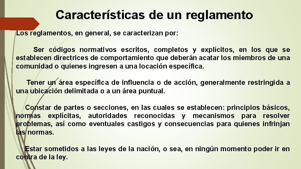 Características de un reglamento Los reglamentos, en general, se caracterizan por: Ser códigos normativos Características de un reglamento Los reglamentos, en general, se caracterizan por: Ser códigos normativos