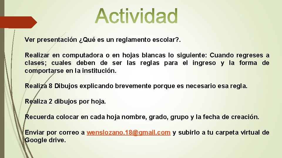 Ver presentación ¿Qué es un reglamento escolar? . Realizar en computadora o en hojas Ver presentación ¿Qué es un reglamento escolar? . Realizar en computadora o en hojas