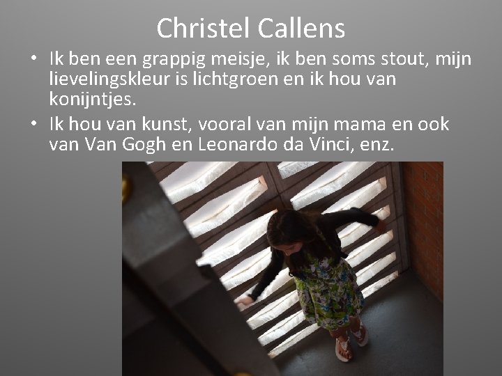 Christel Callens • Ik ben een grappig meisje, ik ben soms stout, mijn lievelingskleur