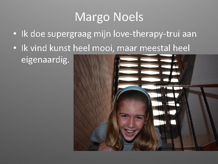 Margo Noels • Ik doe supergraag mijn love-therapy-trui aan • Ik vind kunst heel