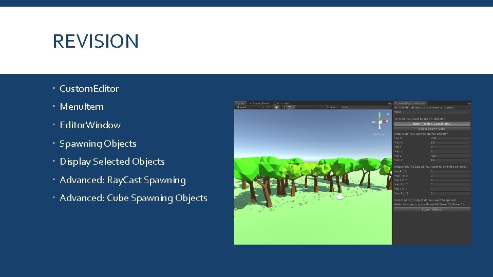REVISION Custom. Editor Menu. Item Editor. Window Spawning Objects Display Selected Objects Advanced: Ray.