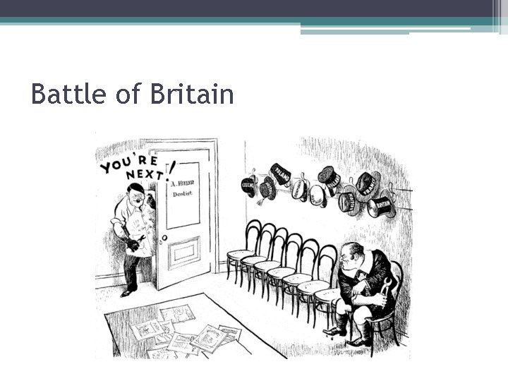 Battle of Britain Battle of Britain
