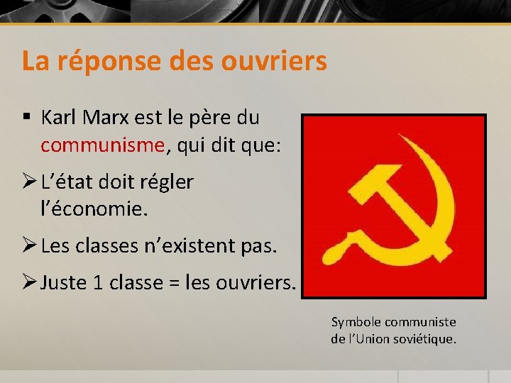 La réponse des ouvriers § Karl Marx est le père du communisme, qui dit