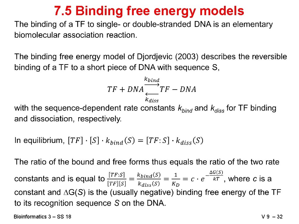 7. 5 Binding free energy models Bioinformatics 3 – SS 18 V 9 –